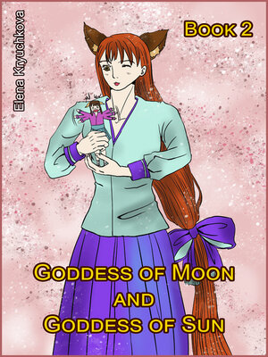 cover image of Goddess of Moon and Goddess of Sun. Book 2